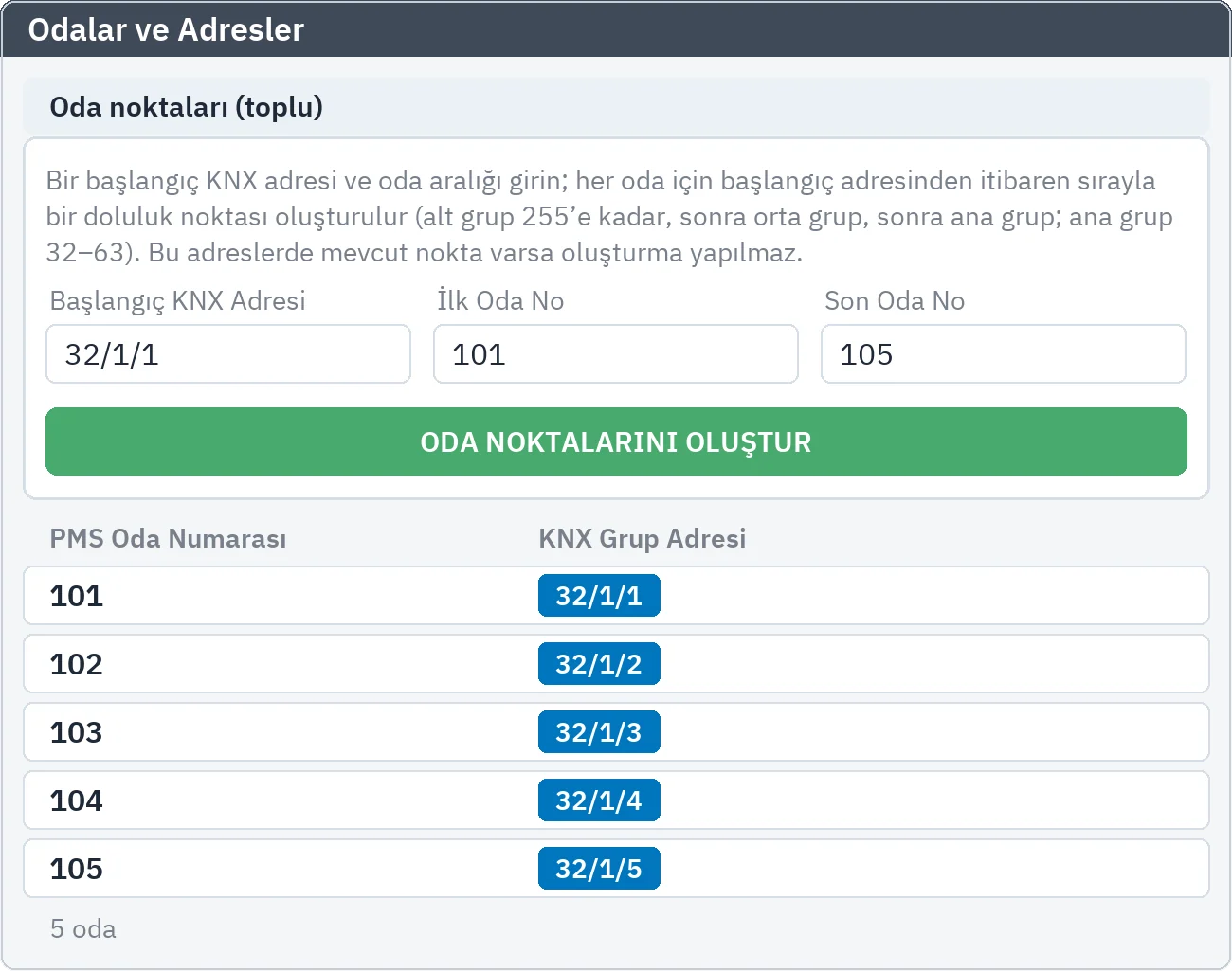 Odalar ve Adresler: başlangıç KNX adresi ve oda aralığı girilir; 101–105 odalarına 32/1/1'den başlayarak sırayla doluluk noktası oluşturulur