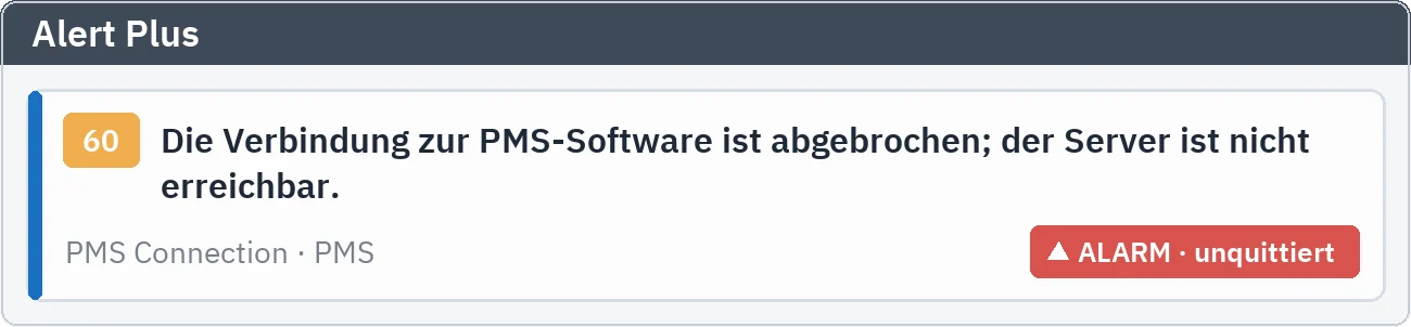 Alert Plus: unquittierter Alarm, der den Verbindungsabbruch zur PMS-Software meldet